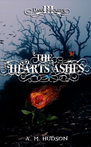 [Dark Secrets 02] • The Heart's Ashes